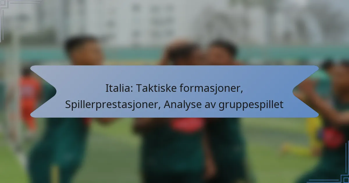 Italia: Taktiske formasjoner, Spillerprestasjoner, Analyse av gruppespillet